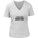 I Told My Therapist About You Women's T-Shirt Black