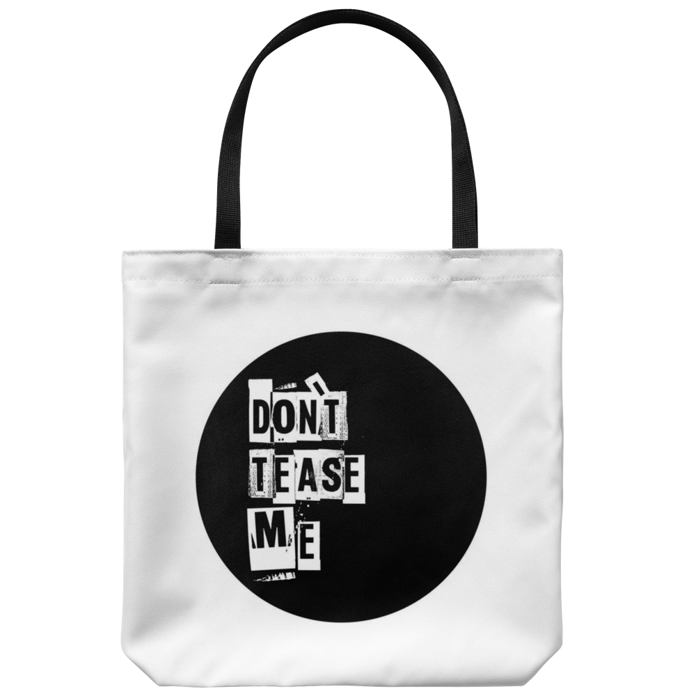 Round Don't Tease Me Tote Bag