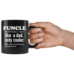 Funcle Like a Dad Only Cooler Mug White