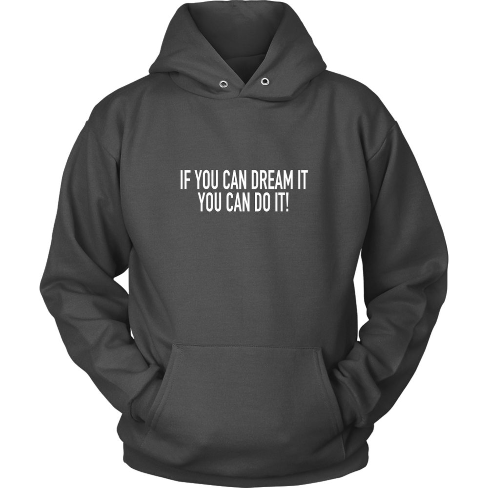 If You Can Dream It Hoodie
