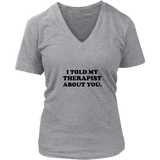 I Told My Therapist About You Women's T-Shirt Black