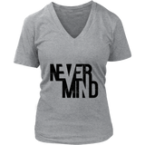 Never Mind Women's T-Shirt Black