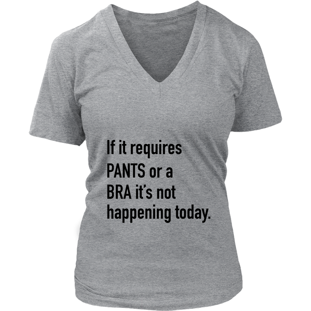 If It Requires Pants Or A Bra Women's T-Shirt Black
