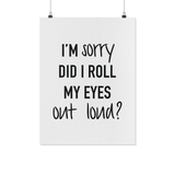 I'm Sorry Roll Eyes Poster