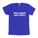 True Crime And Chill Men's T-Shirt White