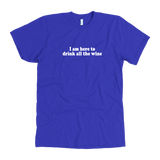 Drink All The Wine Men's T-Shirt