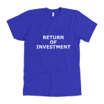 Return Of Investment Men's T-Shirt White