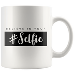 Believe In Your Selfie Mug Black