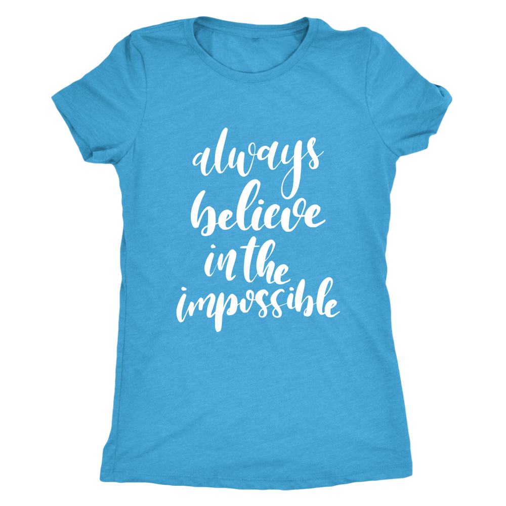 Always Believe Women's T-Shirt White