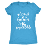 Always Believe Women's T-Shirt White