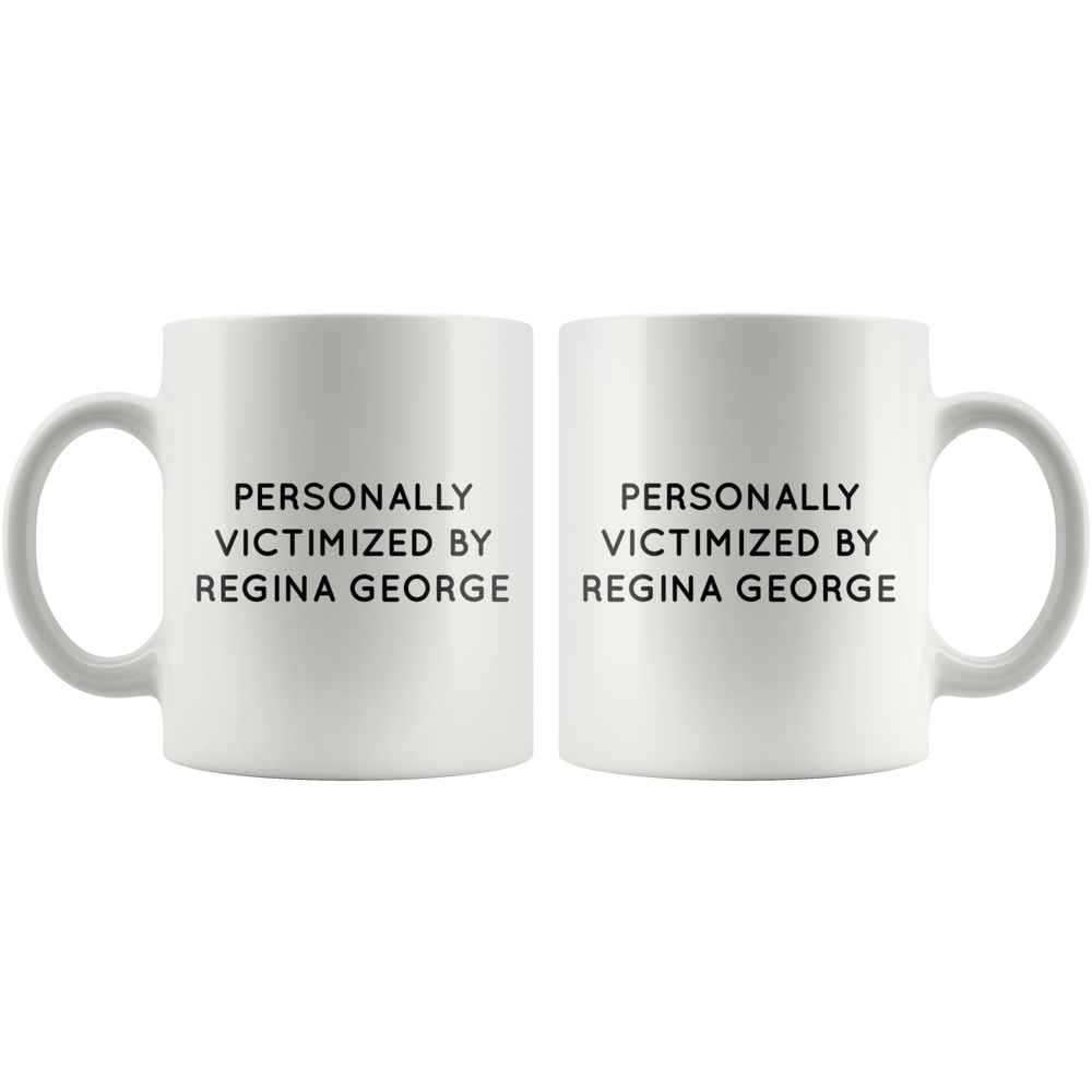 Personally Victimized By Regina Mug Black