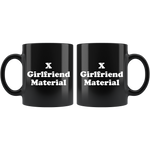 X Girlfriend Material Mug White