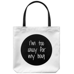 Too Sassy For Tote Bag