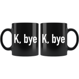 K Bye Mug White