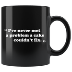 I've Never Met A Problem a Cake Mug White