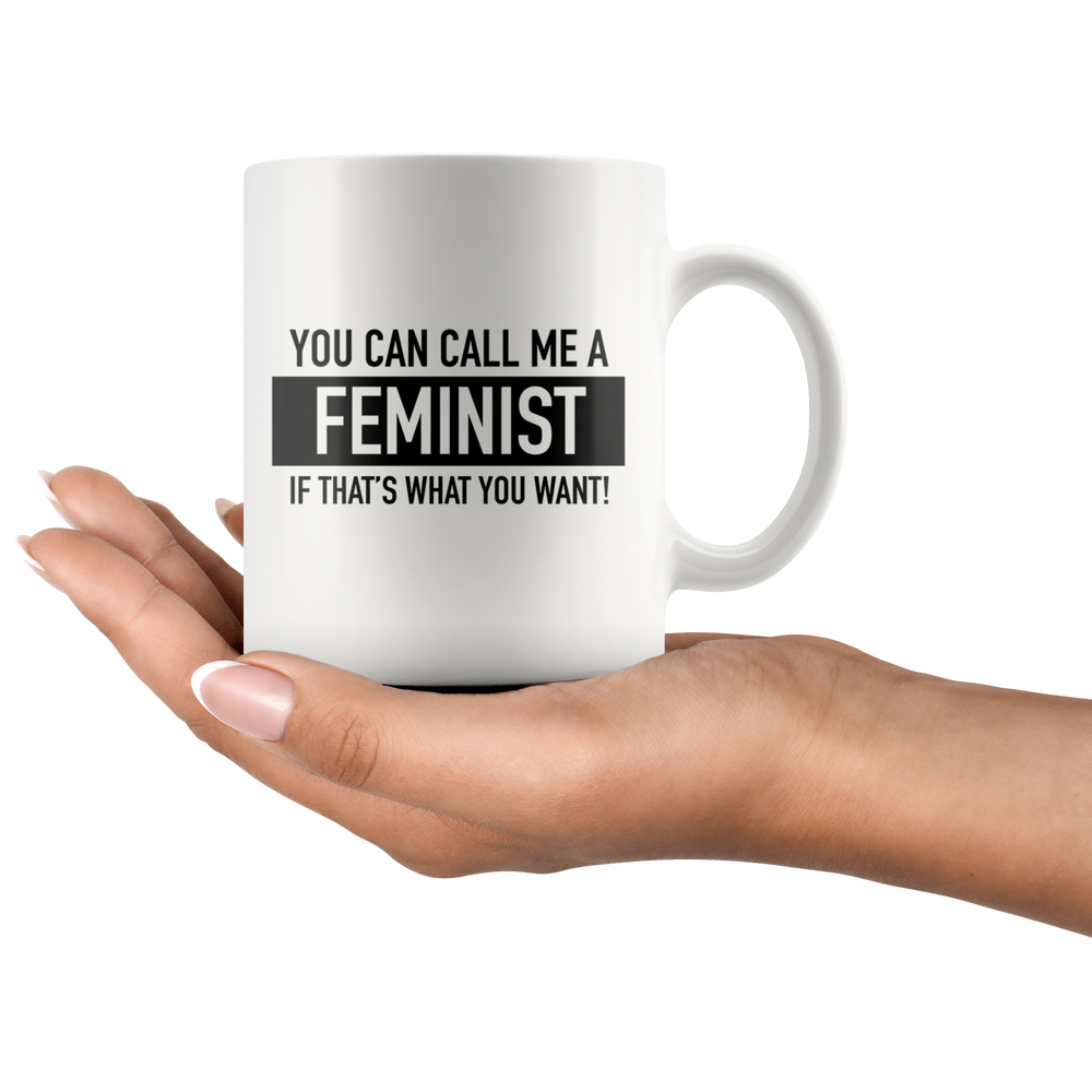 You Can Call Me A Feminist Mug Black