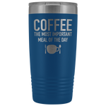 Coffee The Most Important Tumbler