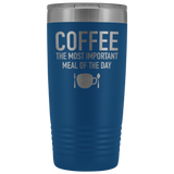 Coffee The Most Important Tumbler