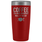 Coffee The Most Important Tumbler