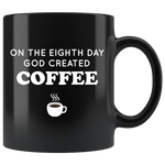 On The Eighth Day God Created Mug White