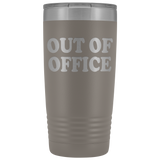 Out Of Office Tumbler