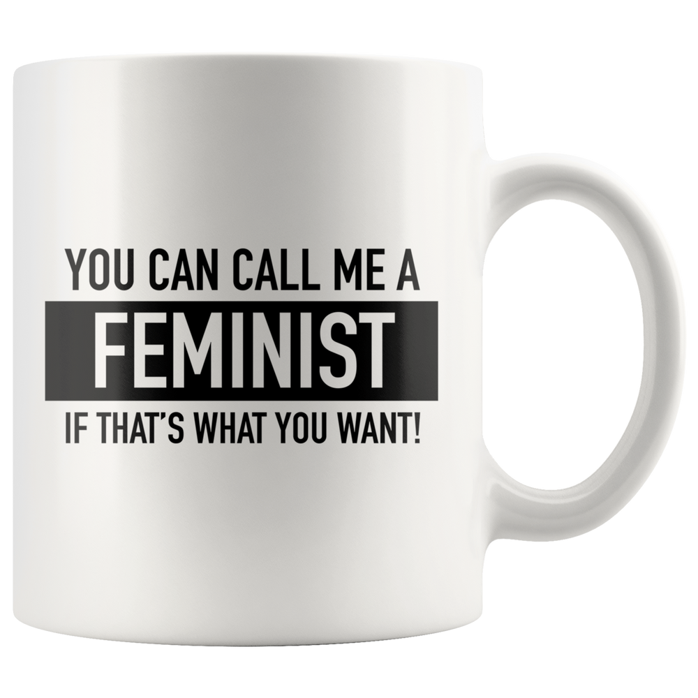 You Can Call Me A Feminist Mug Black