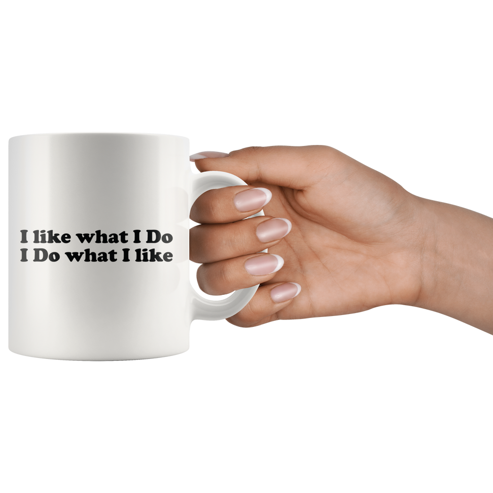 I Like What I Do Mug Black