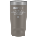 Coffee Has Given Me Tumbler