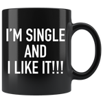 I'm Single and I Like It Mug White