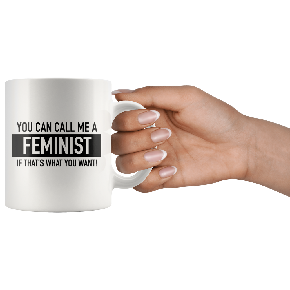 You Can Call Me A Feminist Mug Black
