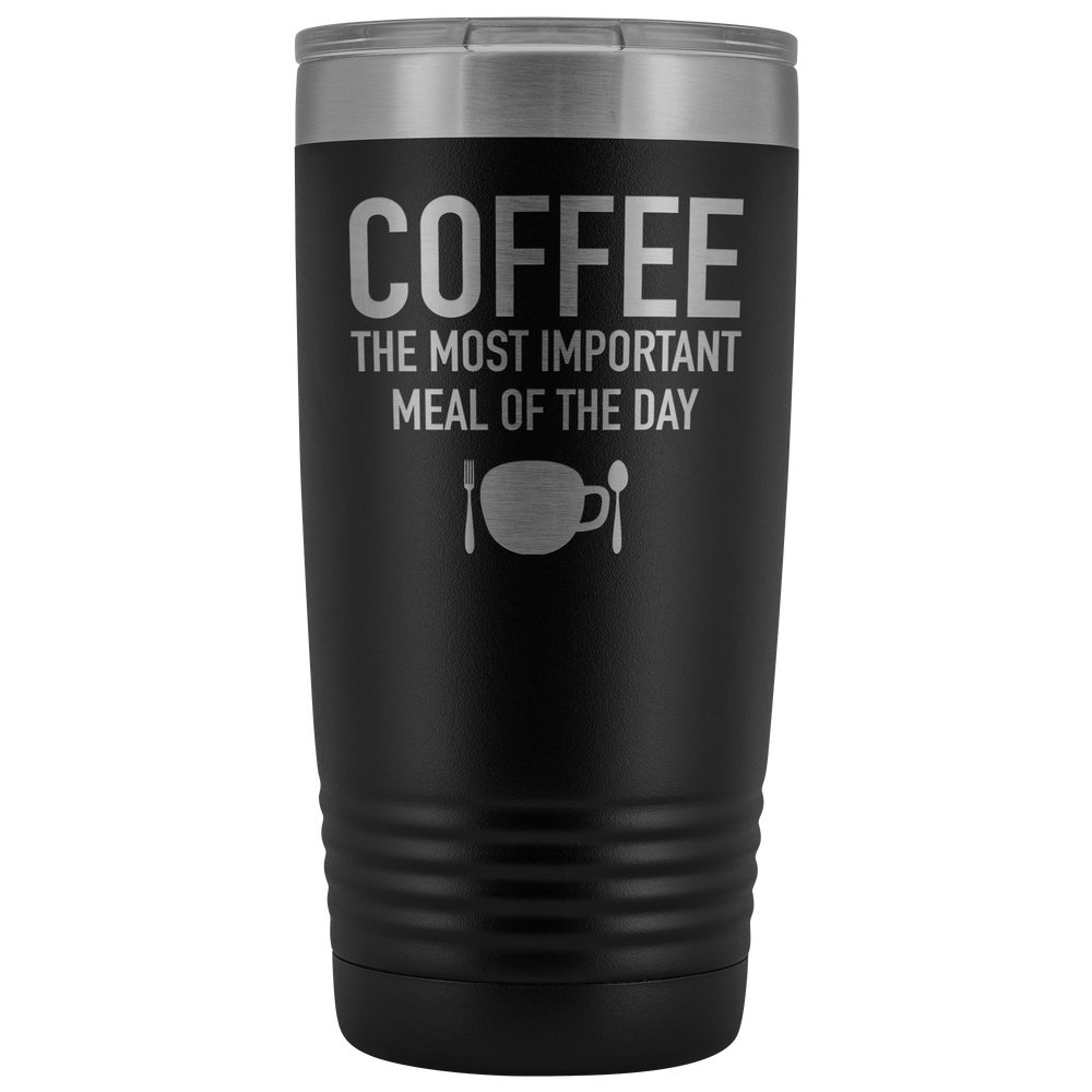 Coffee The Most Important Tumbler