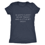 Always Classy Never Trashy Women's T-Shirt White