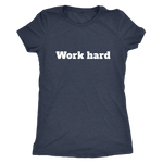Work Hard Women's T-Shirt White