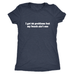 99 Problems But Women's T-Shirt