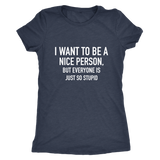 I Want To Be A Nice Person Women's T-Shirt White