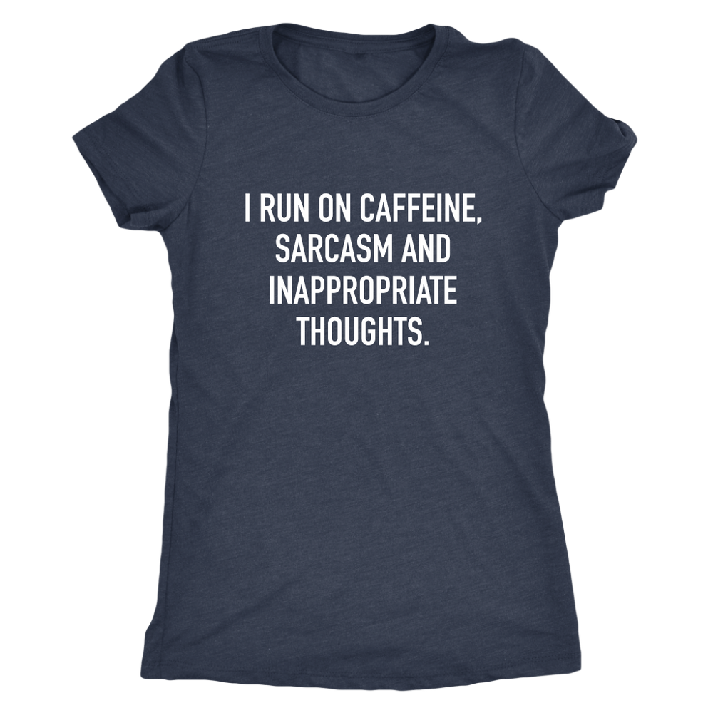 I Run On Caffeine Sarcasm Women's T-Shirt White