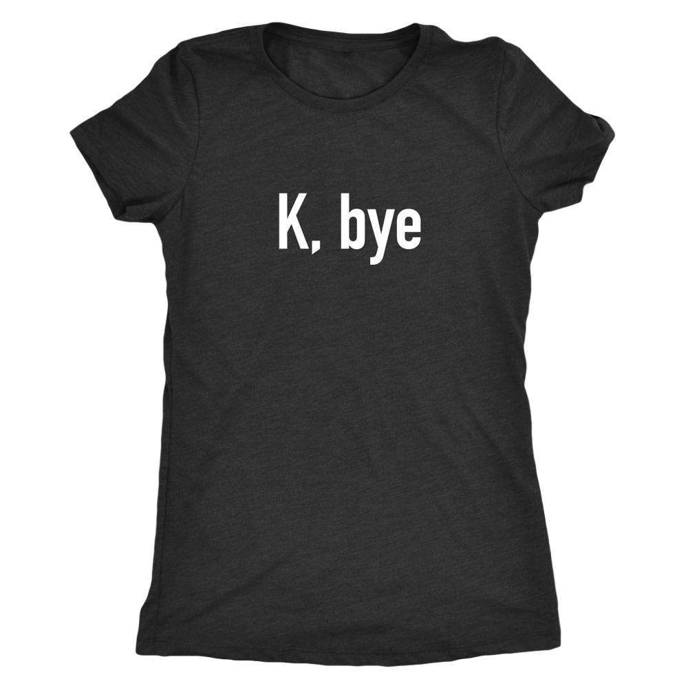 K Bye Women's T-Shirt White