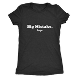 Big Mistake Women's T-Shirt White