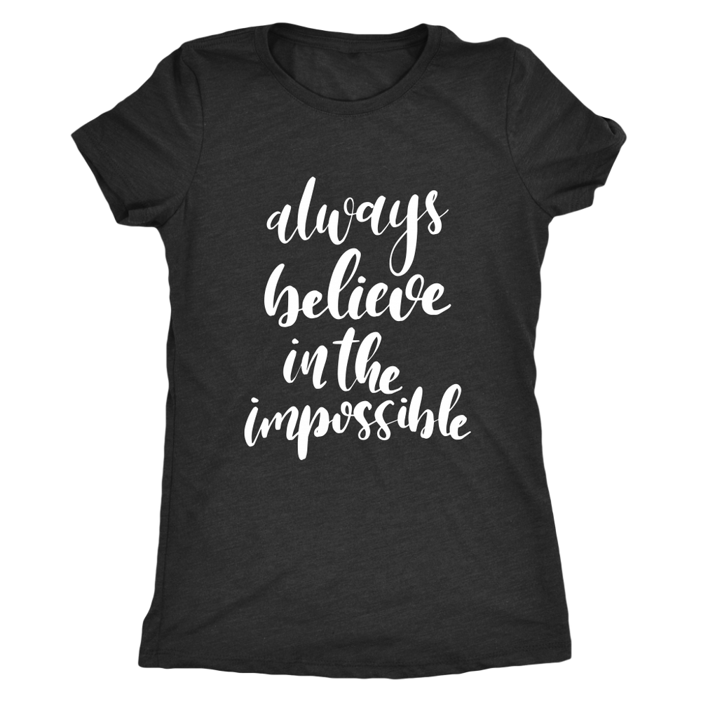 Always Believe Women's T-Shirt White