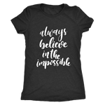 Always Believe Women's T-Shirt White