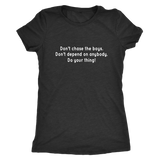 Don't Chase The Boys Women's T-Shirt