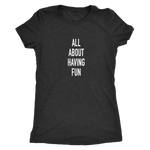 All About Having Fun Women's T-Shirt