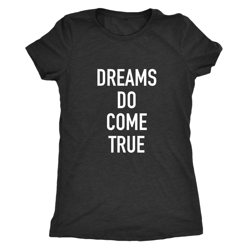 Dreams Do Women's T-Shirt White