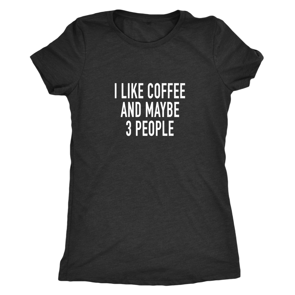 I Like Coffee Women's T-shirt