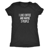 I Like Coffee Women's T-shirt