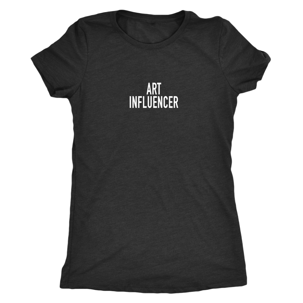 Art Influencer Women's T-Shirt