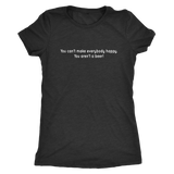 Can't Make Everybody Happy Women's T-Shirt