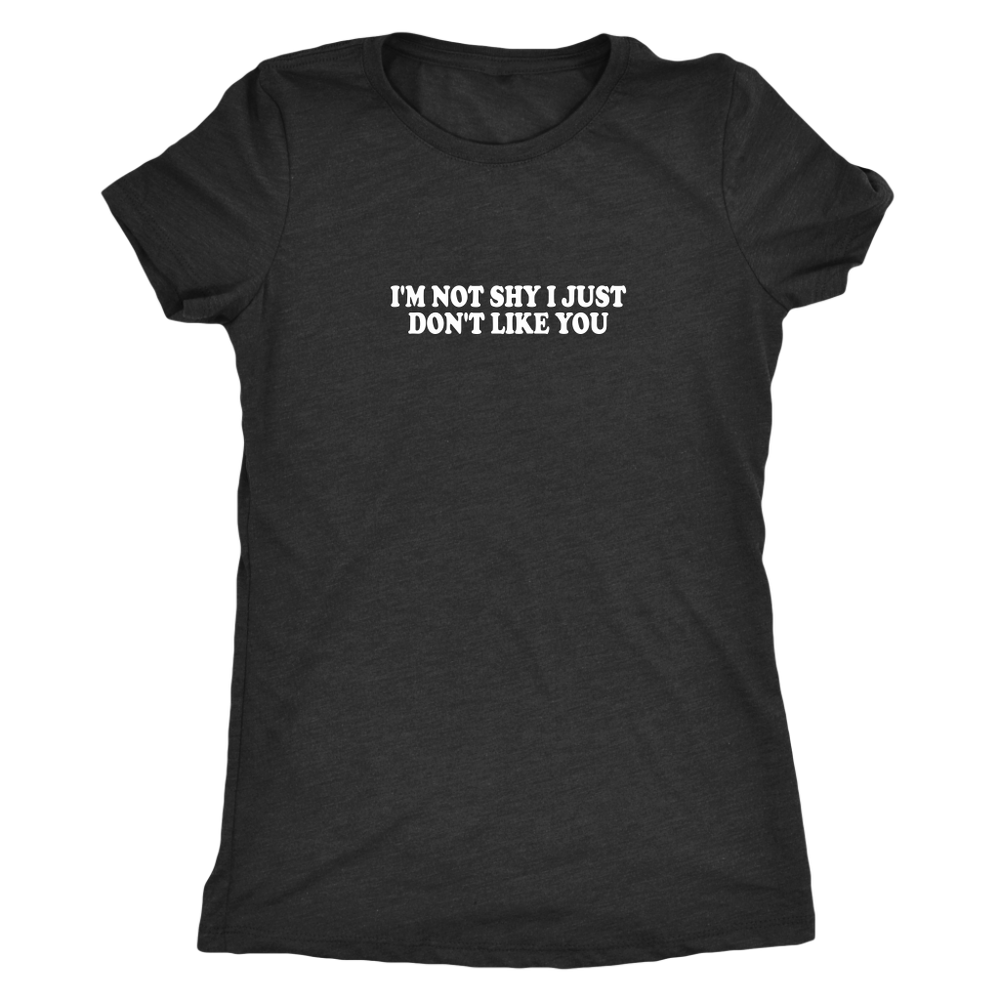 I'm Not Shy Women's T-Shirt