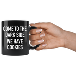Come To The Dark Side Mug White