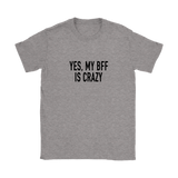 Yes My BFF Is Crazy Women's T-Shirt Black